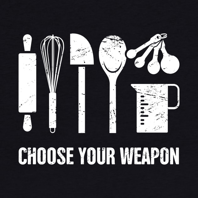 Choose Your Weapon | Funny Baking Design by MeatMan